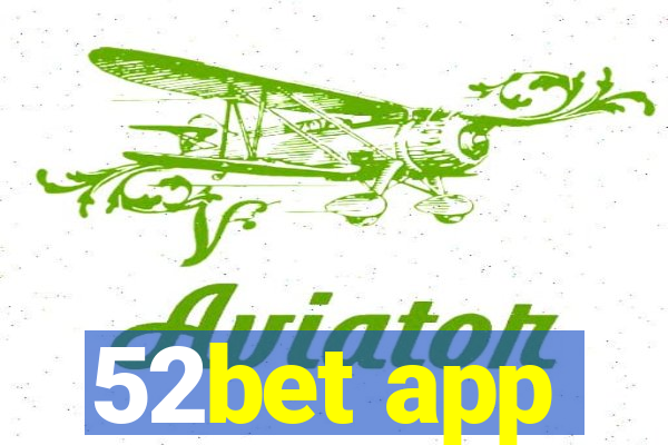 52bet app